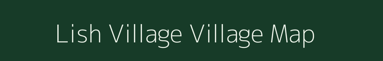 Lish Village village map in Arunachal Pradesh