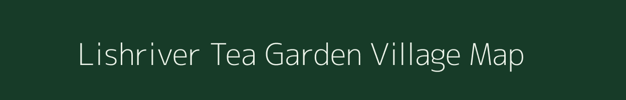 Lishriver Tea Garden village map in West Bengal