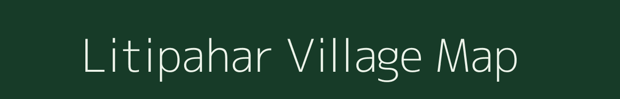Litipahar village map in Jharkhand