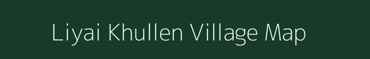 Liyai Khullen village map in Manipur