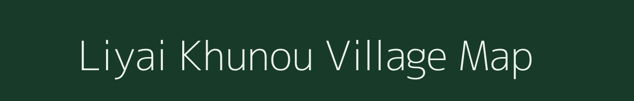 Liyai Khunou village map in Manipur