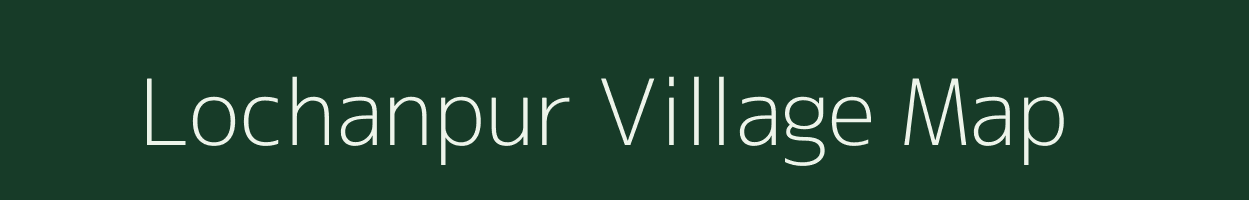 Lochanpur village map in West Bengal