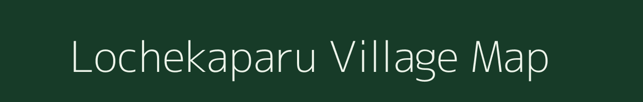 Lochekaparu village map in Odisha