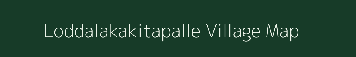 Loddalakakitapalle village map in Andhra Pradesh
