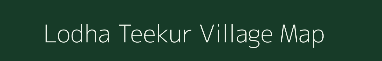 Lodha Teekur village map in Uttar Pradesh