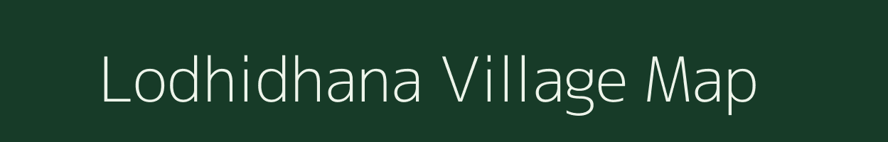 Lodhidhana village map in Madhya Pradesh