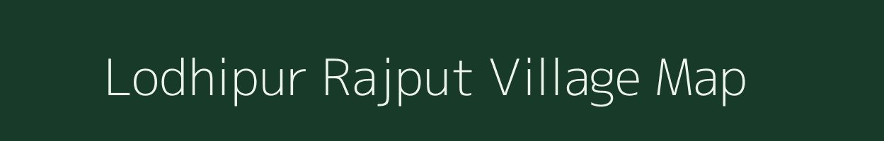 Lodhipur Rajput village map in Uttar Pradesh