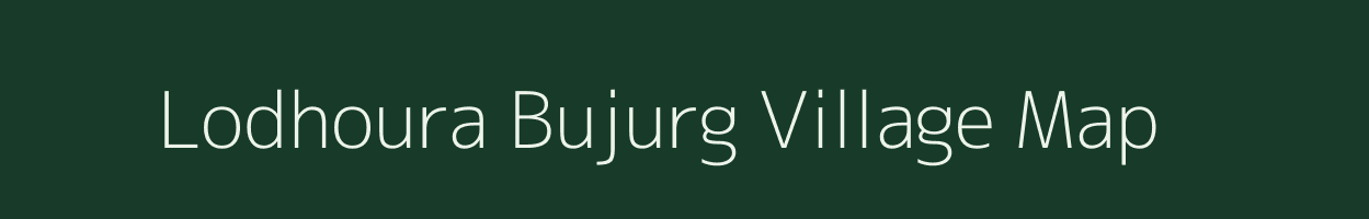 Lodhoura Bujurg village map in Uttar Pradesh