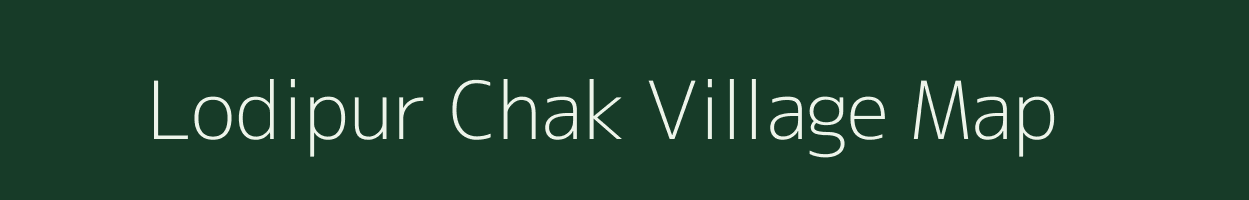 Lodipur Chak village map in Bihar