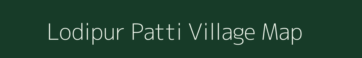 Lodipur Patti village map in Uttar Pradesh