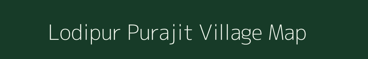 Lodipur Purajit village map in Bihar