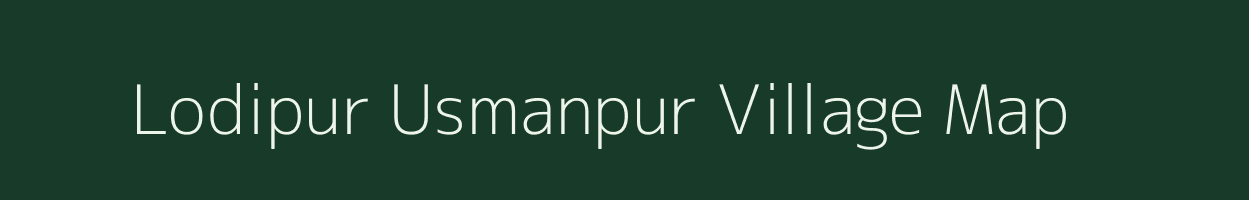 Lodipur Usmanpur village map in Bihar