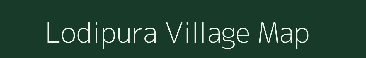 Lodipura village map in Rajasthan