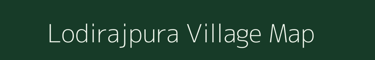 Lodirajpura village map in Madhya Pradesh