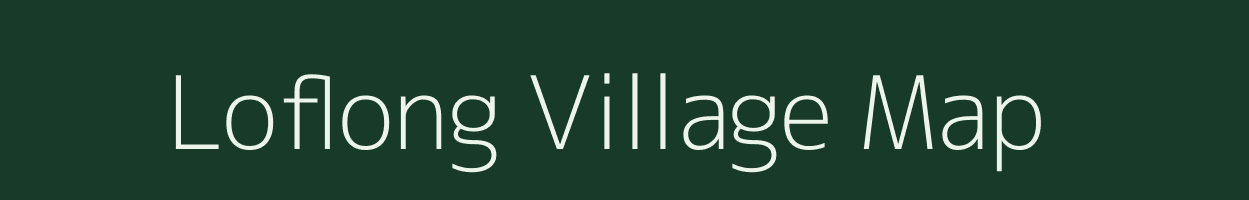 Loflong village map in Assam