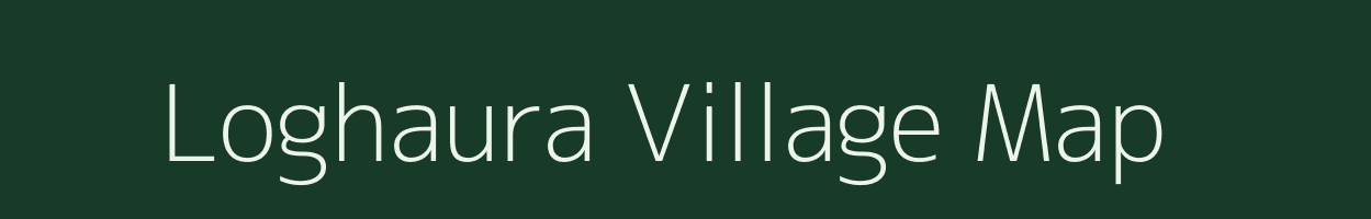 Loghaura village map in Uttar Pradesh