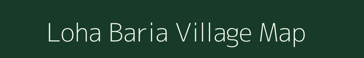 Loha Baria village map in West Bengal