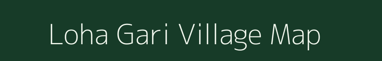 Loha Gari village map in Uttarakhand