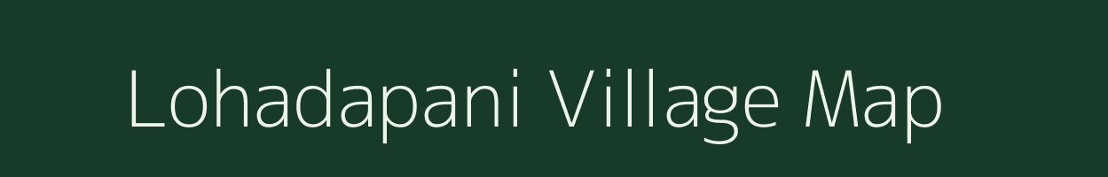 Lohadapani village map in Chhattisgarh