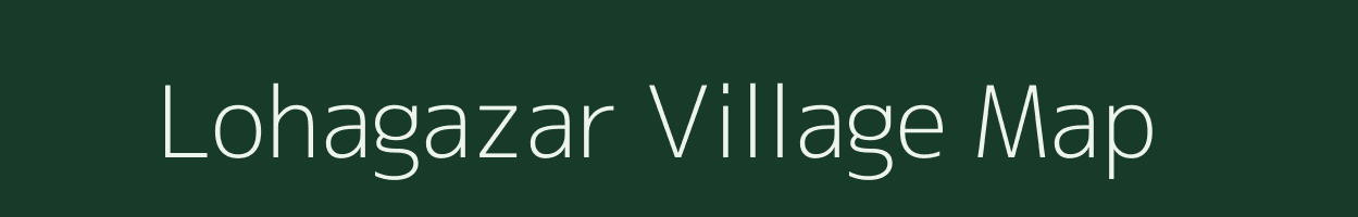 Lohagazar village map in Uttar Pradesh