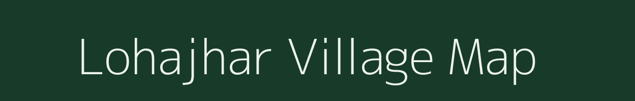 Lohajhar village map in Madhya Pradesh