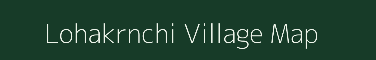 Lohakrnchi village map in West Bengal