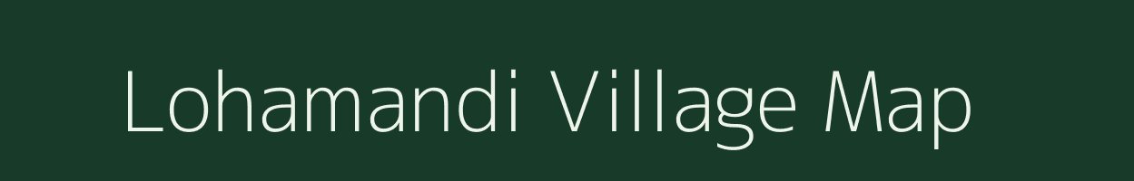 Lohamandi village map in Uttar Pradesh