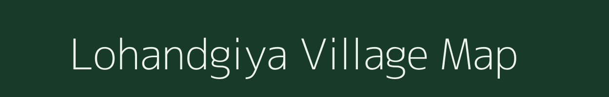 Lohandgiya village map in Chhattisgarh