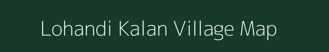 Lohandi Kalan village map in Jharkhand