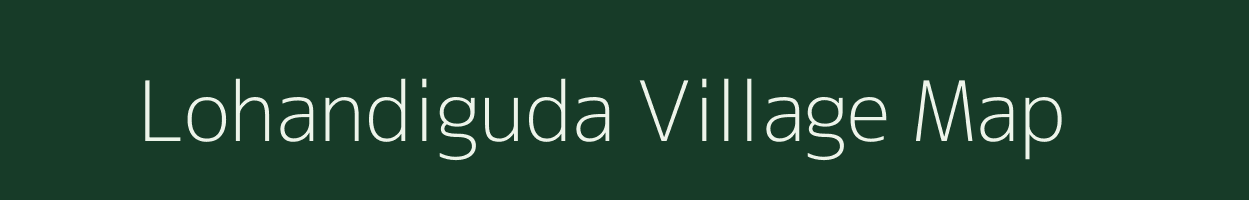 Lohandiguda village map in Chhattisgarh