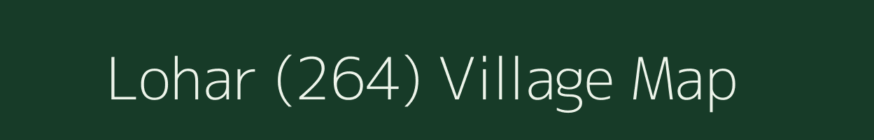 Lohar (264) village map in Punjab