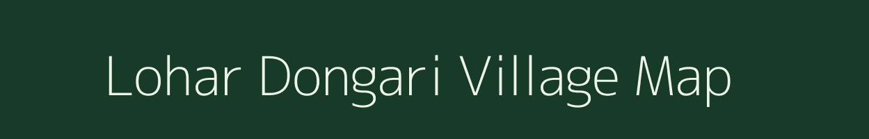 Lohar Dongari village map in Maharashtra