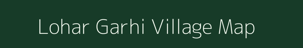 Lohar Garhi village map in Uttar Pradesh