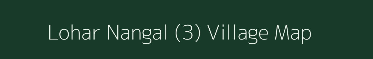 Lohar Nangal (3) village map in Punjab