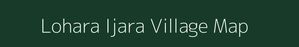 Lohara Ijara village map in Maharashtra