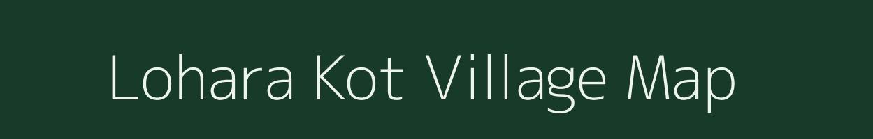 Lohara Kot village map in Jammu & Kashmir