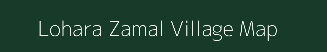 Lohara Zamal village map in Uttar Pradesh