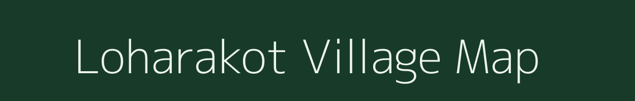 Loharakot village map in Chhattisgarh