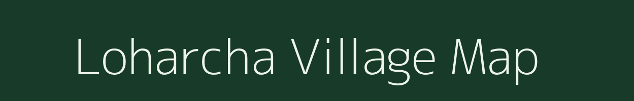 Loharcha village map in Rajasthan