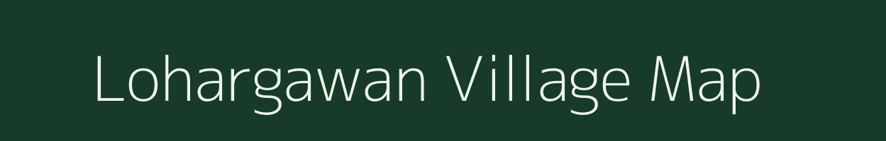 Lohargawan village map in Uttar Pradesh