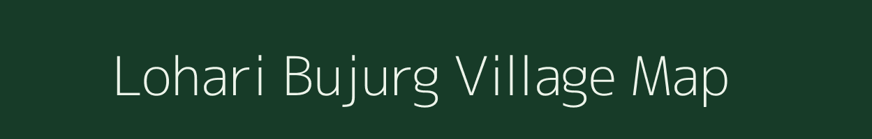 Lohari Bujurg village map in Madhya Pradesh