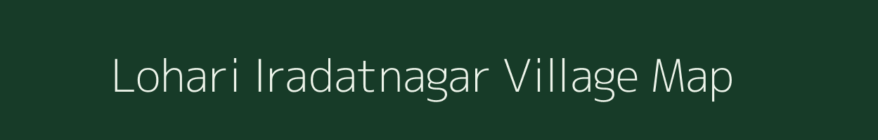 Lohari Iradatnagar village map in Uttar Pradesh