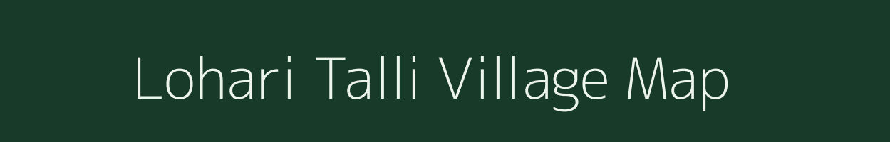 Lohari Talli village map in Uttarakhand