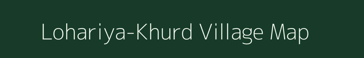 Lohariya-Khurd village map in Rajasthan