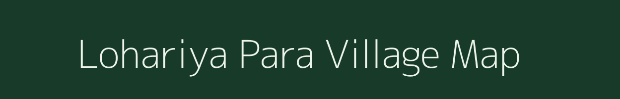 Lohariya Para village map in Rajasthan