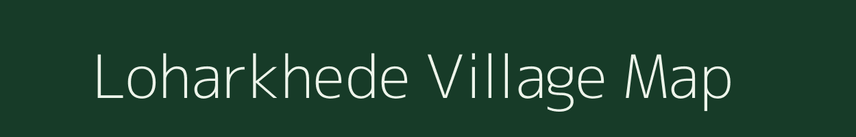 Loharkhede village map in Maharashtra