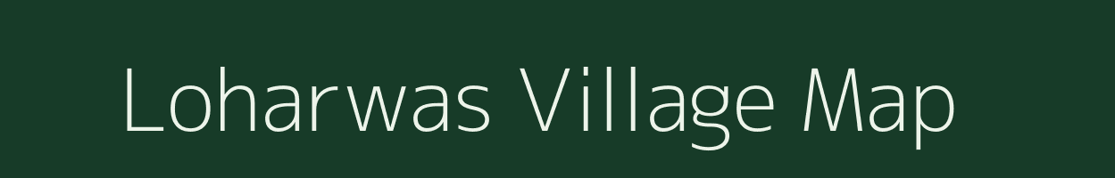 Loharwas village map in Madhya Pradesh