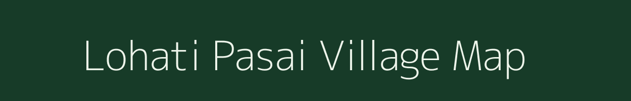 Lohati Pasai village map in Uttar Pradesh