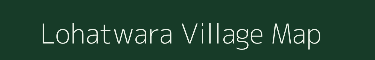 Lohatwara village map in Rajasthan