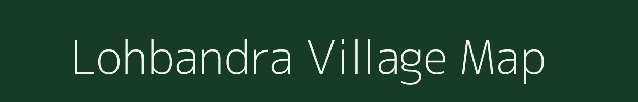 Lohbandra village map in Bihar